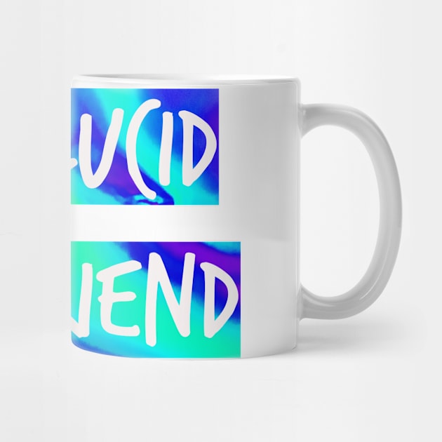 Get lucid, my friend - Lucid dreamers design N°1 by Meista